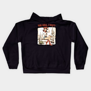The Hell I Won't Cowgirl Design Kids Hoodie